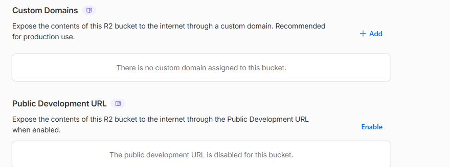 R2 Settings: Add under Custom Domains, or Enable under Public Development URL.